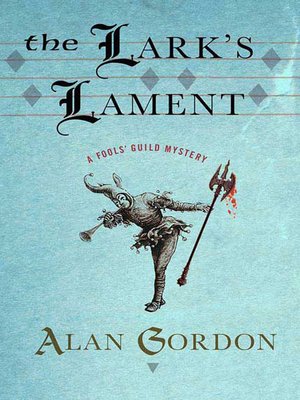 cover image of The Lark's Lament--A Fools' Guild Mystery